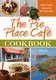 The Pie Place Café Cookbook