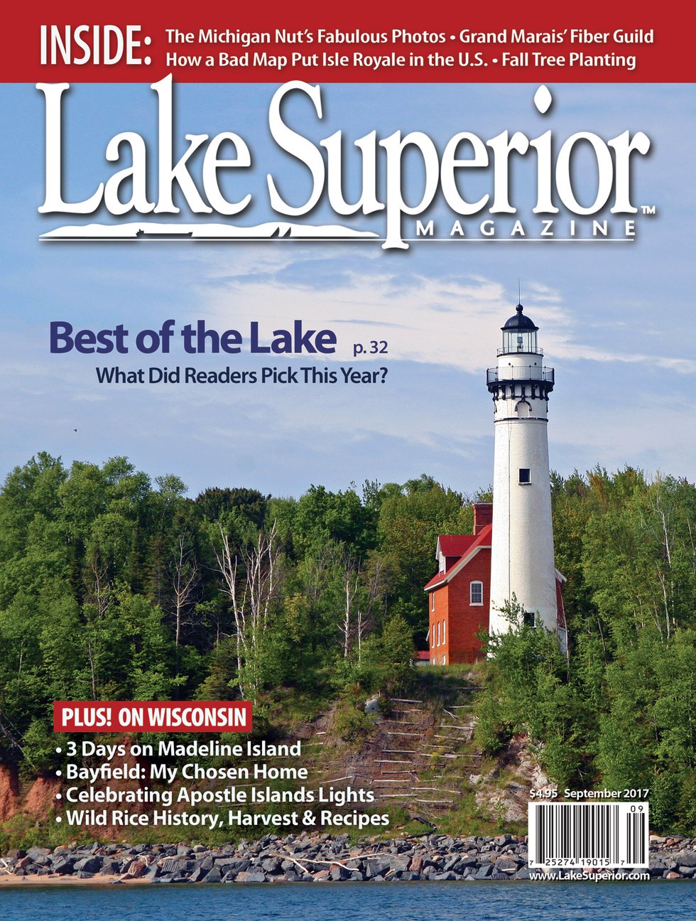 On the cover: The Wisconsin lighthouse on Outer Island is one of those with rare guided cruise visits possible only during the Apostle Islands Lighthouse Celebration. Photo by Mark Weller.